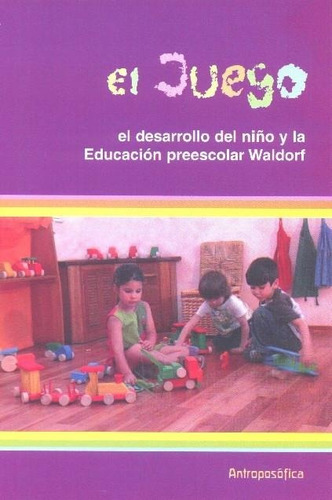 Libro  Juego  Desarrollo Del Niño - Antroposofica - Papel