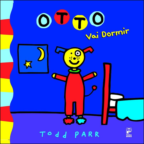 Otto Vai Dormir: Otto Vai Dormir, De Parr, Todd. Editora Panda Books, Capa Mole, Edição 1 Em Português