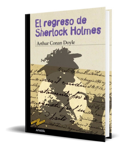 El Regreso De Sherlock Holmes, De Arthur Conan Doyle. Editorial Anaya, Tapa Blanda En Español, 2008