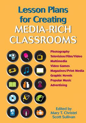Lesson Plans For Creating Media-rich Classrooms - Scott S...