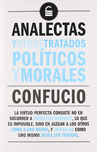 Analectas Y Otros Tratados Politicos Y Morales - Confucio