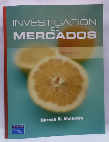 Investigacion De Mercados - Quinta Ed - Naresh K