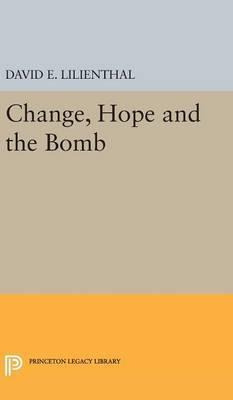 Libro Change, Hope And The Bomb - David Eli Lilienthal