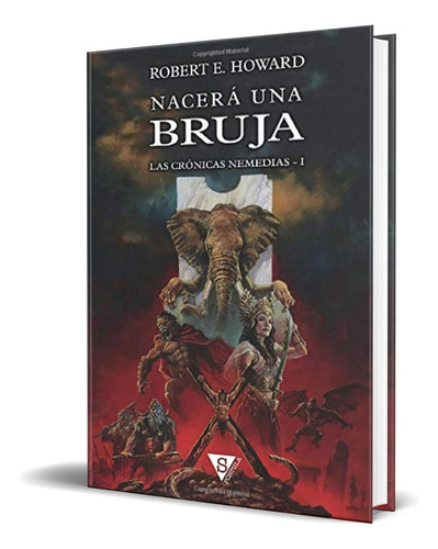 Nacerá Una Bruja, De Robert E. Howard. Editorial Sportula, Tapa Blanda En Español, 2019
