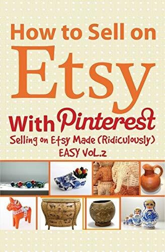 Book : How To Sell On Etsy With Pinterest Selling On Etsy..