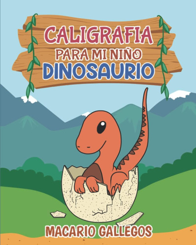 Libro: Para Mi Niño Dinosaurio:: Cuaderno De Escritura Y Lib