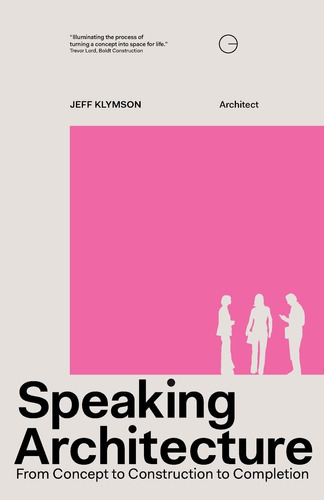 Libro: Speaking Architecture: From Concept To Construction T