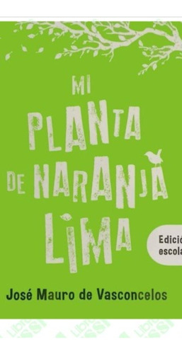 Mi Planta Naranja Lima / José Mauro De Vasconcelos /enviamos