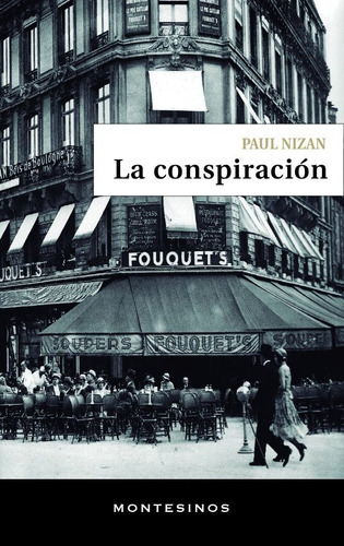 La Conspiración, De Paul Nizan. Editorial Montesinos, Tapa Blanda En Español