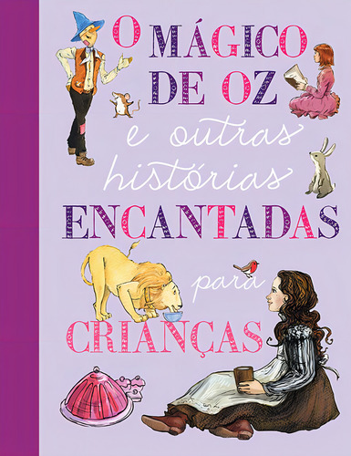 O Mágico de Oz e outras histórias encantadas para crianças, de Quarto Publishing. Editorial Quarto Editora, capa dura em português, 2016