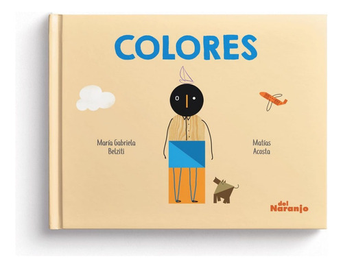 Colores - María Gabriela Belziti - Del Naranjo