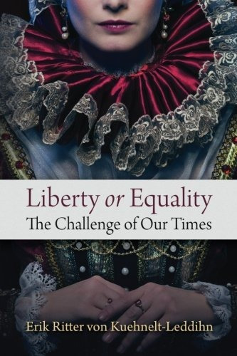 Liberty Or Equality, De Erik Ritter Von Kuehnelt-leddihn. Editorial Ludwig Von Mises Institute, Tapa Blanda En Inglés