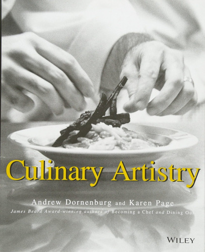 Culinary Artistry, De Andrew Dornenburg. Editorial Wiley, Tapa Blanda En Inglés, 1996