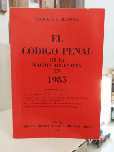 Derecho. El Código Penal En 1985. Marcelo A. Manigot