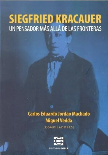 Siegfried Kracauer. Jordão Machado Y Vedda