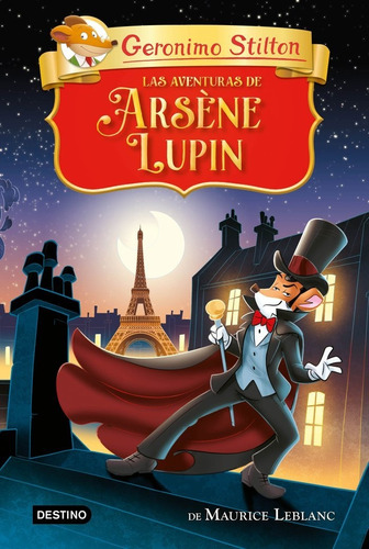 Las Aventuras De Arsene Lupin, De Stilton, Geronimo. Editorial Destino Infantil & Juvenil, Tapa Dura En Español