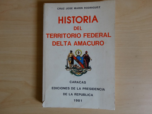 Historia Del Territorio Federal Delta Amacuro, Cruz J. Marín