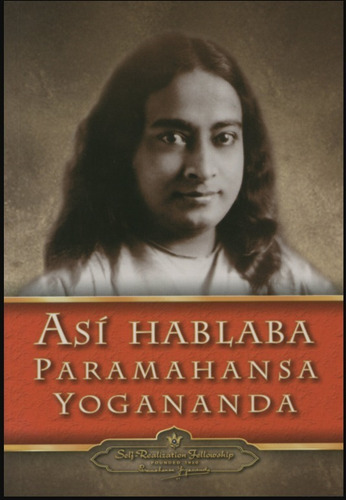 Así Hablaba Paramahansa Yogananda                      