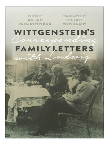 Wittgenstein's Family Letters - Brian Mcguinness. Eb15