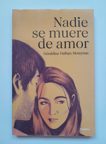Nadie Se Muere De Amor - Géraldine Dalban-moreynas