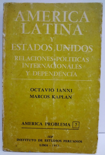 America Latina Y Estados Unidos Dependencia (1973) Iep