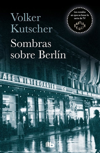 Detective Gereon Rath 1 Sombras Sobre Berlin - Kutscher,v...