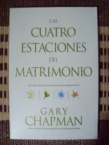 Comprar Las Cuatro Estaciones Del Matrimonio Gary Chapman