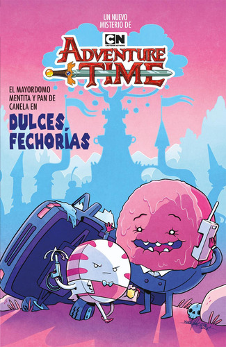 Adventure time: Dulces fechorías B: No, de Yuko Ota, Anath Panagariya., vol. 1. Editorial Kamite, tapa pasta blanda, edición 2 en español, 2023