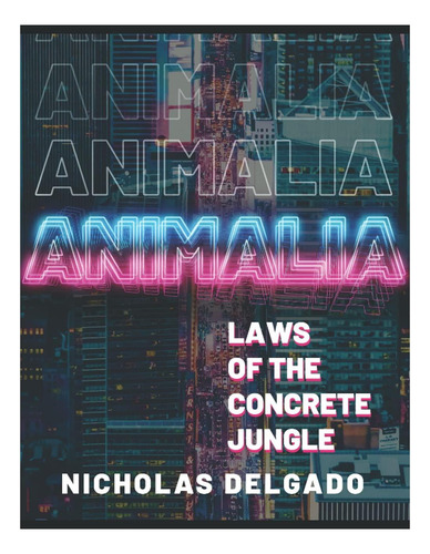 Libro: Animalia: Las Leyes De La Jungla De Concreto