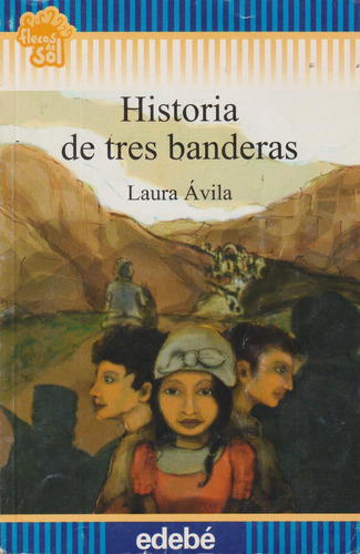 Historia De Tres Banderas, Laura Ávila