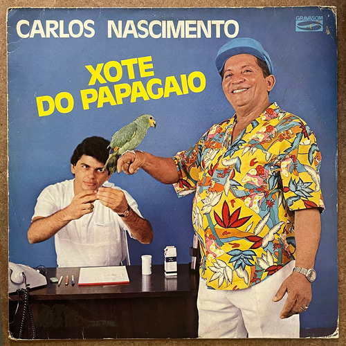 Carlos Nascimento, Xote Do Papagaio , 1987 - Lp/ Vinil