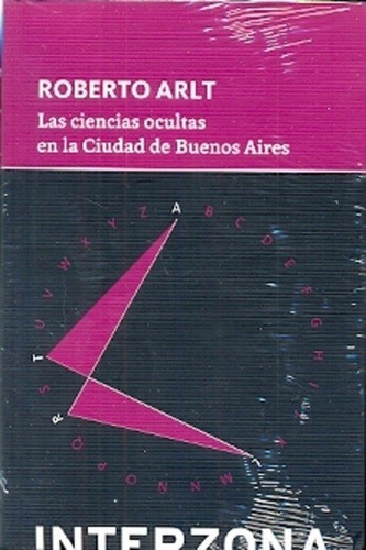 Ciencias Ocultas En La Ciudad De Bs.as Las - Roberto Arlt