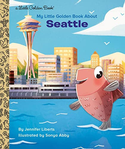 My Little Golden Book About Seattle (Libro en Inglés), de Liberts, Jennifer. Editorial Golden Books, tapa pasta dura en inglés, 2023