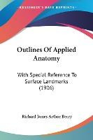 Libro Outlines Of Applied Anatomy : With Special Referenc...