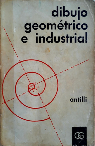 Libro Dibujo Geométrico E Industrial - Prof Antilli