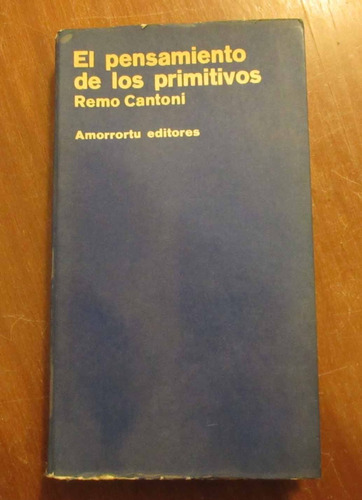 Libro El Pensamiento De Los Primitivos - Remo Cantoni