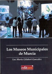 Museos Municipales De Murcia,los - Gilabert Gonzalez,luz ...