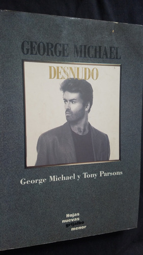 George Michael Desnudo Biografia Ilustrada Grijalbo