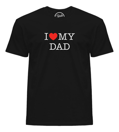 Playera I Love My Dad Corazón Souvenir T-shirt