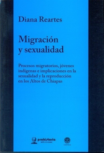 Libro - Migracion Y Sexualidad. Procesos Migratorios Jovenes