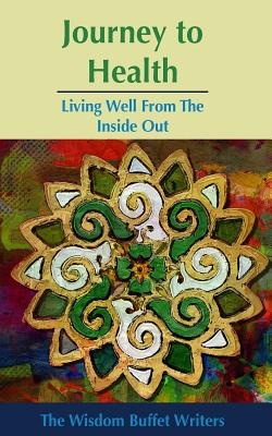 Libro Journey To Health: Living Well From The Inside Out ...