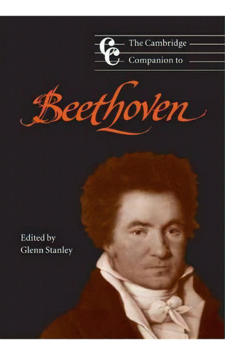 The Cambridge Companion To Beethoven, De Glenn Stanley. Editorial Cambridge University Press, Tapa Blanda En Inglés