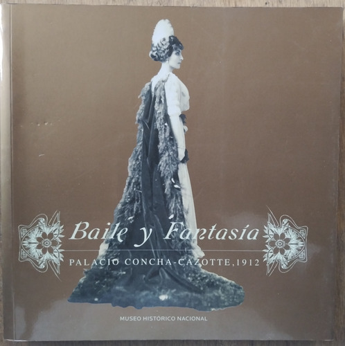 Baile Y Fantasía - Palacio Concha-cazotte, 1912 (exposición)