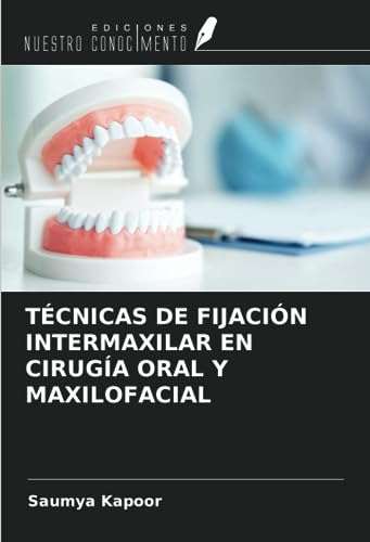 Tecnicas De Fijacion Intermaxilar En Cirugia Oral Y Maxilofa