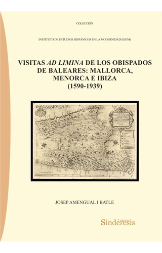 Visitas Ad Limina Obis.bale.mallor.menor.ibiza 1590-1939