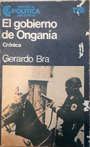 Gerardo Bra / El Gobierno De Onganía / Capítulo Pol