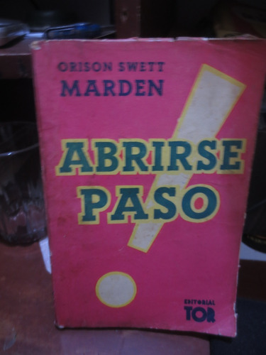 Libro Abrirse Paso   De Orison Swett Marden   1955