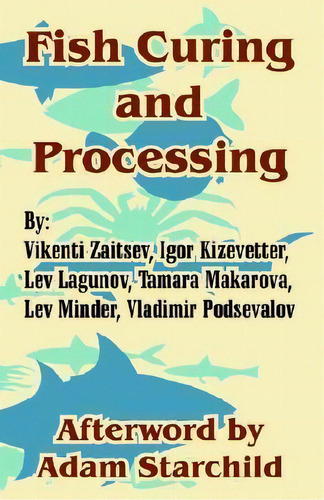 Fish Curing And Processing, De Vikenti Zaitsev. Editorial University Press Pacific, Tapa Blanda En Inglés