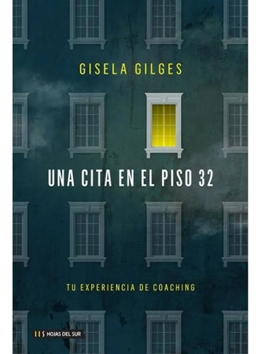 Una Cita En El Piso 32 Gisela Gilges Hojas Del Sur