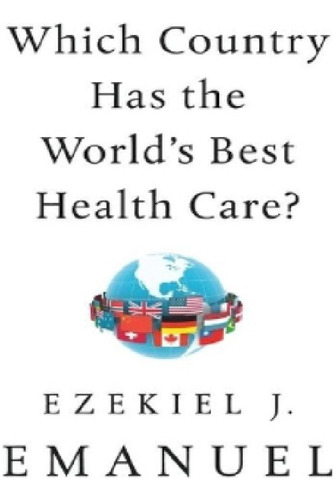 Which Country Has The World's Best Health Care? - Ezek. Eb11